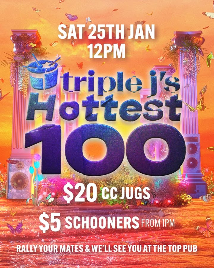 Featured image for “Triple J’s Hottest 100 Party is back at The Top Pub! It’s that one day of the year where everyone suddenly becomes a music critic and argues that their fave song “shoudda been higher”. See you from 12pm, Saturday Jan 25th! #wp”